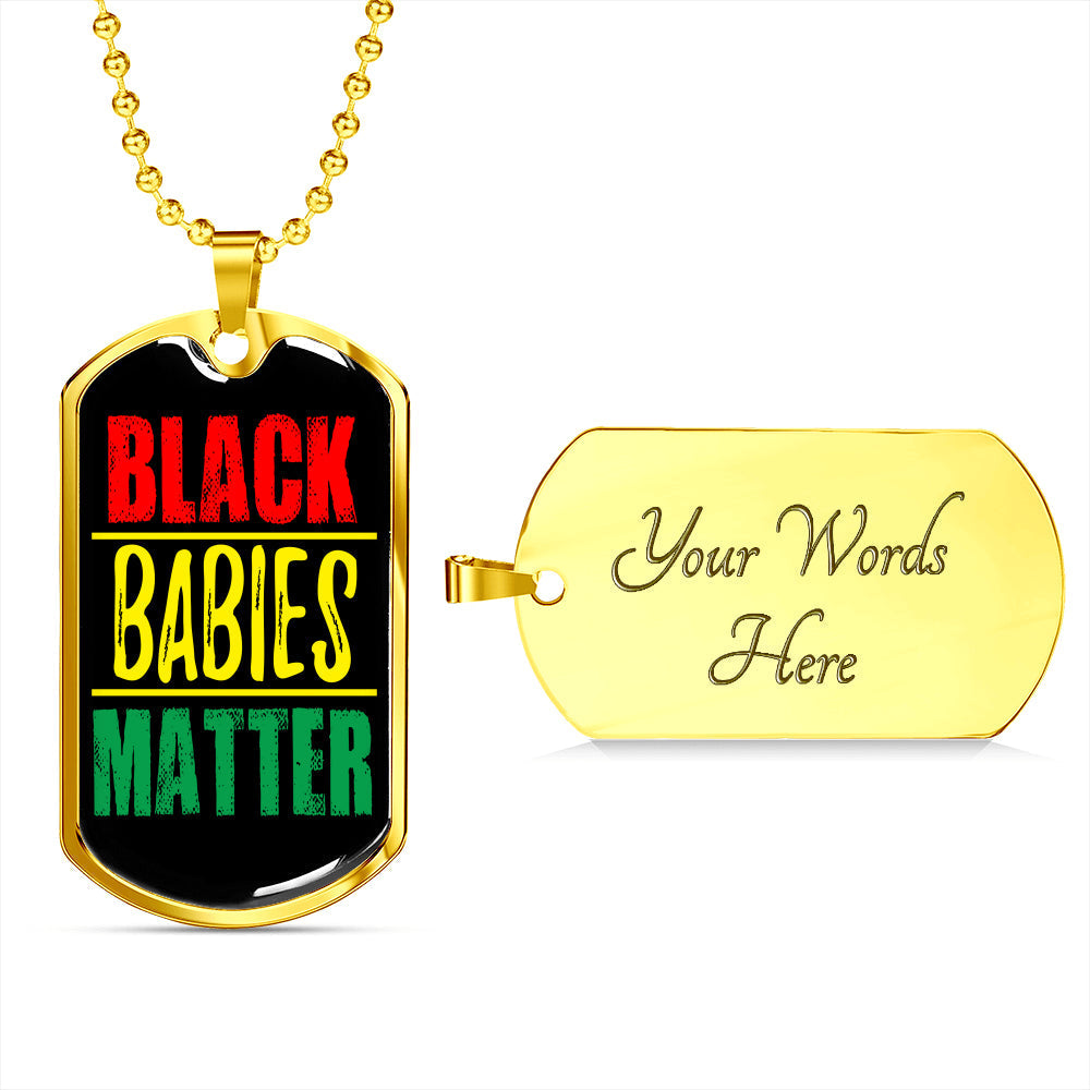 Black Babies Matter Prolife Necklace Stainless Steel or 18k Gold Dog Tag 24" Chain-Express Your Love Gifts