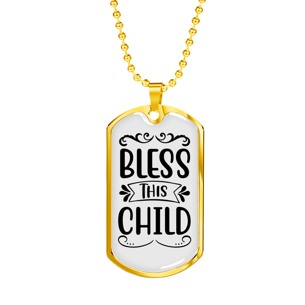 Bless This Child Necklace Stainless Steel or 18k Gold Dog Tag 24" Chain-Express Your Love Gifts