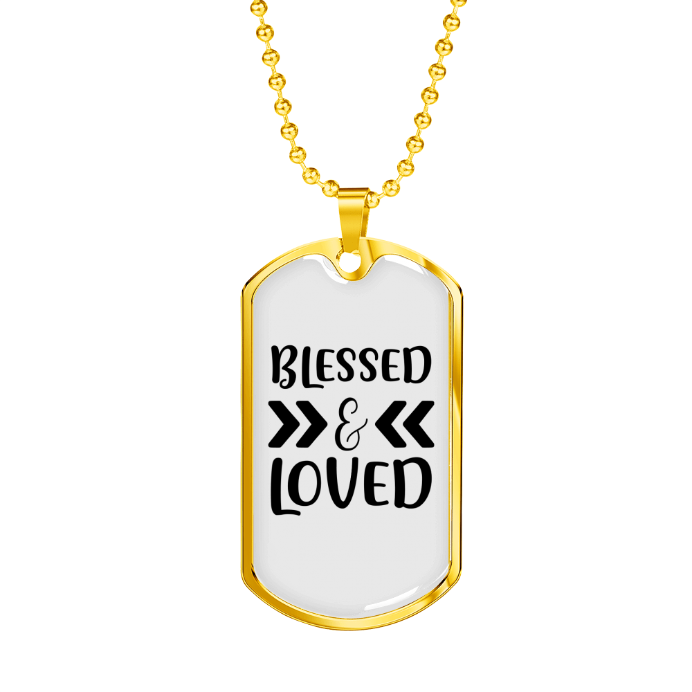 Blessed And Loved Necklace Stainless Steel or 18k Gold Dog Tag 24" Chain-Express Your Love Gifts