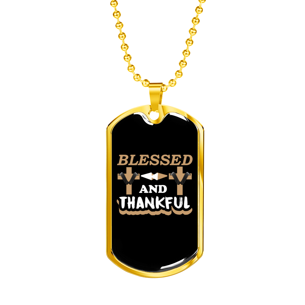 Blessed And Thankful Necklace Stainless Steel or 18k Gold Dog Tag 24" Chain-Express Your Love Gifts