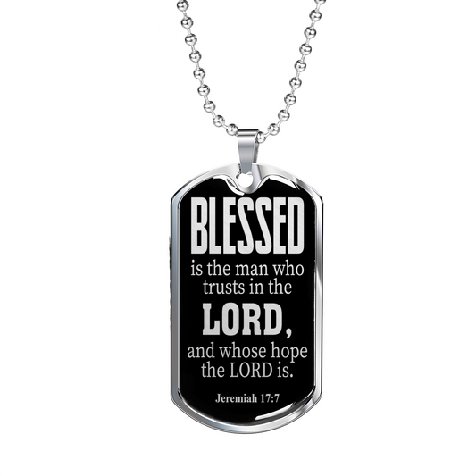 Blessed Is The Man Jeremiah 17:7 Necklace Stainless Steel or 18k Gold Dog Tag 24"-Express Your Love Gifts