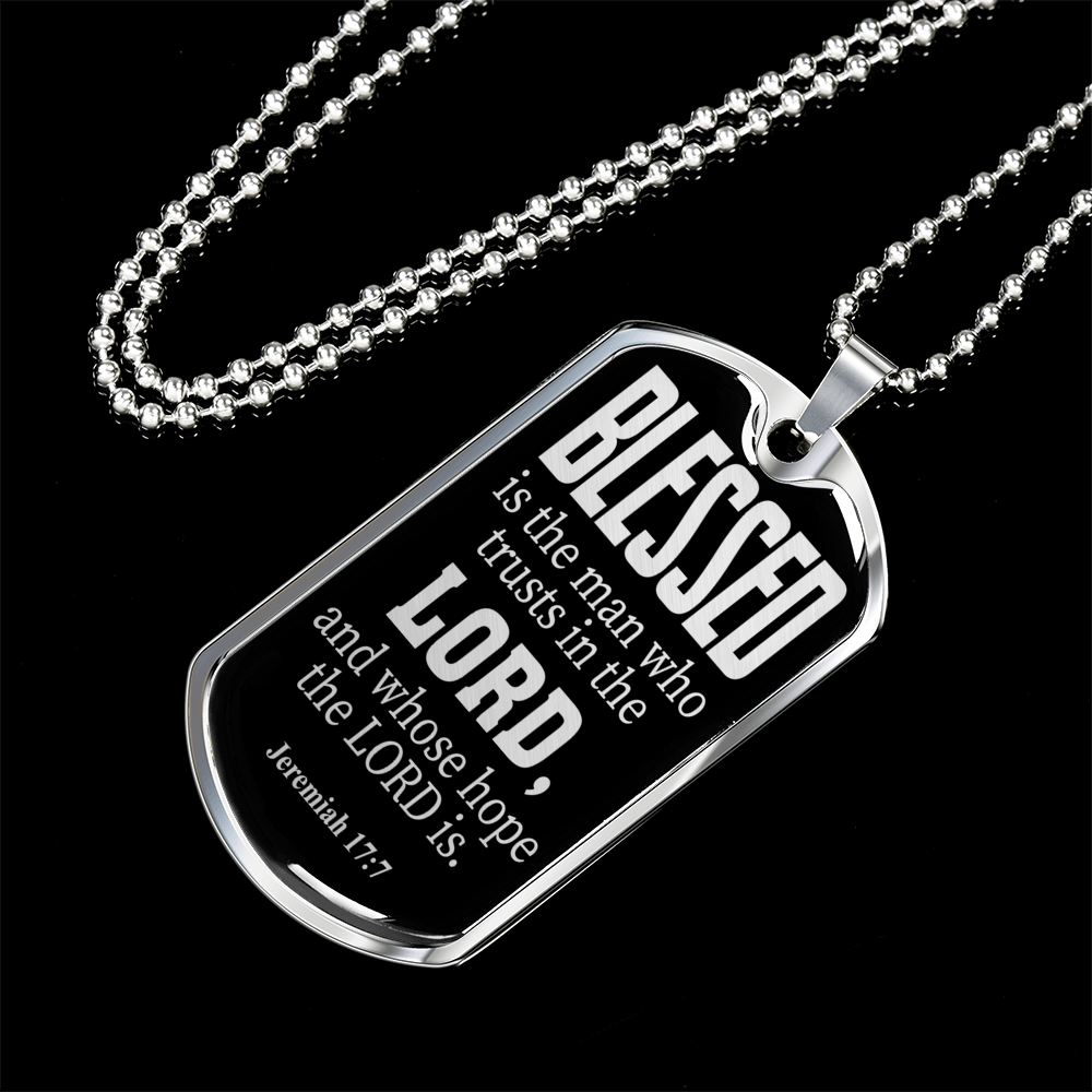 Blessed Is The Man Jeremiah 17:7 Necklace Stainless Steel or 18k Gold Dog Tag 24"-Express Your Love Gifts