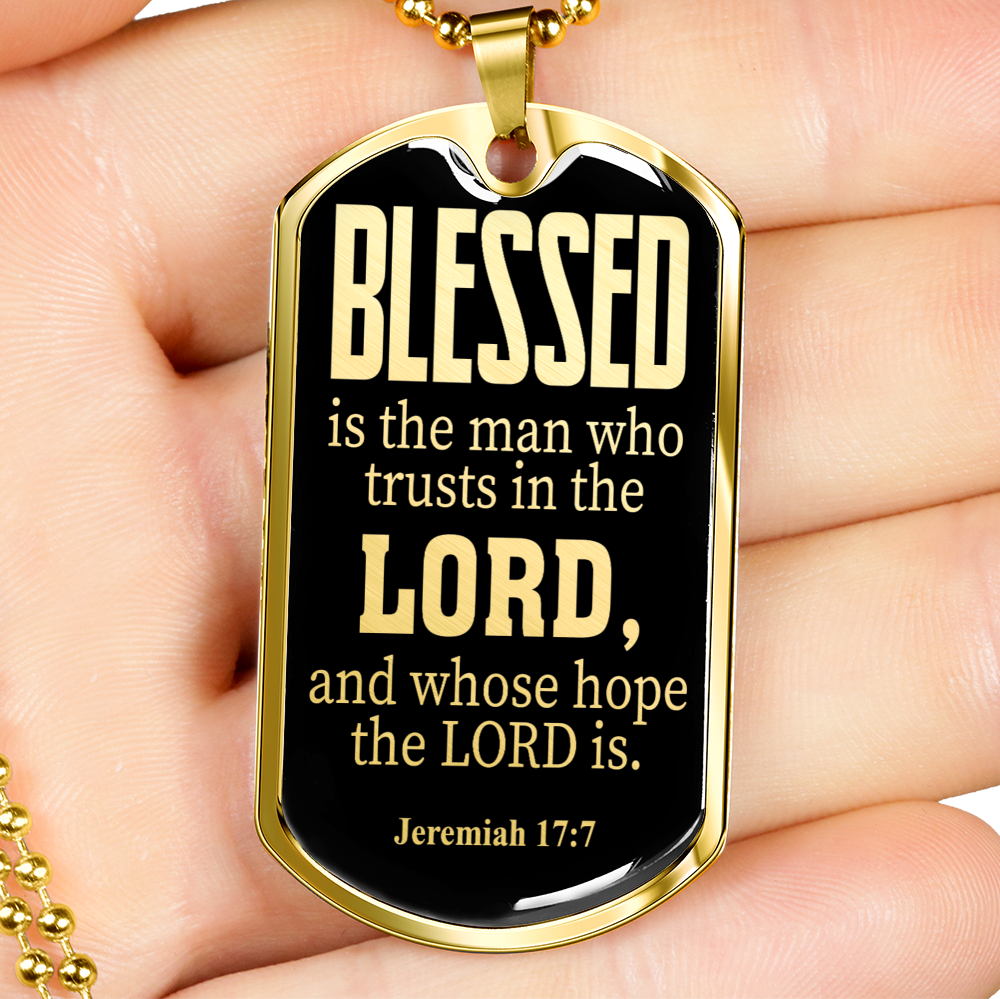 Blessed Is The Man Jeremiah 17:7 Necklace Stainless Steel or 18k Gold Dog Tag 24"-Express Your Love Gifts