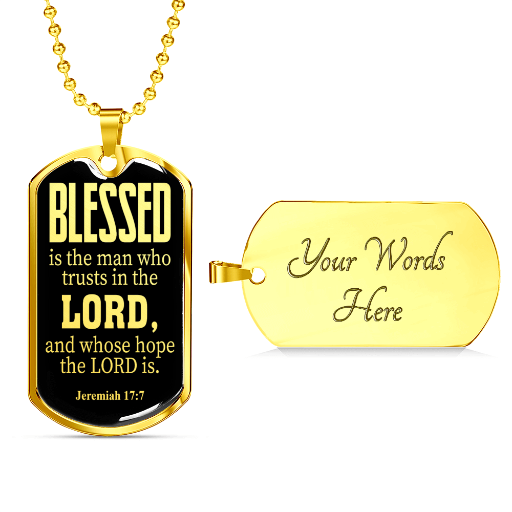 Blessed Is The Man Jeremiah 17:7 Necklace Stainless Steel or 18k Gold Dog Tag 24"-Express Your Love Gifts