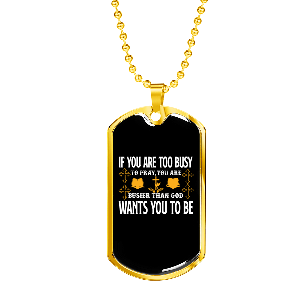 Busier Than God Necklace Stainless Steel or 18k Gold Dog Tag 24" Chain-Express Your Love Gifts