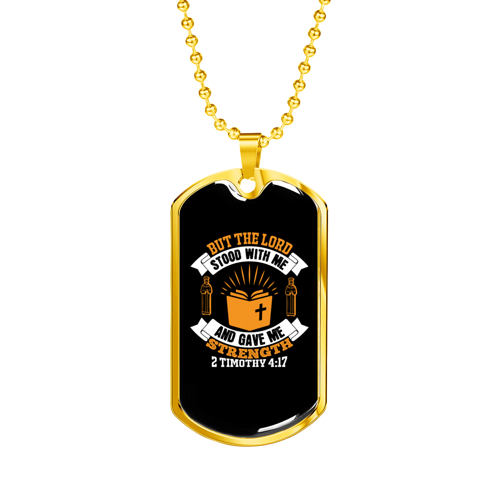 But The Lord 2 Timothy 4:17 Necklace Stainless Steel or 18k Gold Dog Tag 24" Chain-Express Your Love Gifts
