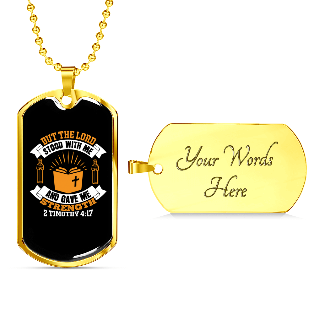 But The Lord 2 Timothy 4:17 Necklace Stainless Steel or 18k Gold Dog Tag 24" Chain-Express Your Love Gifts