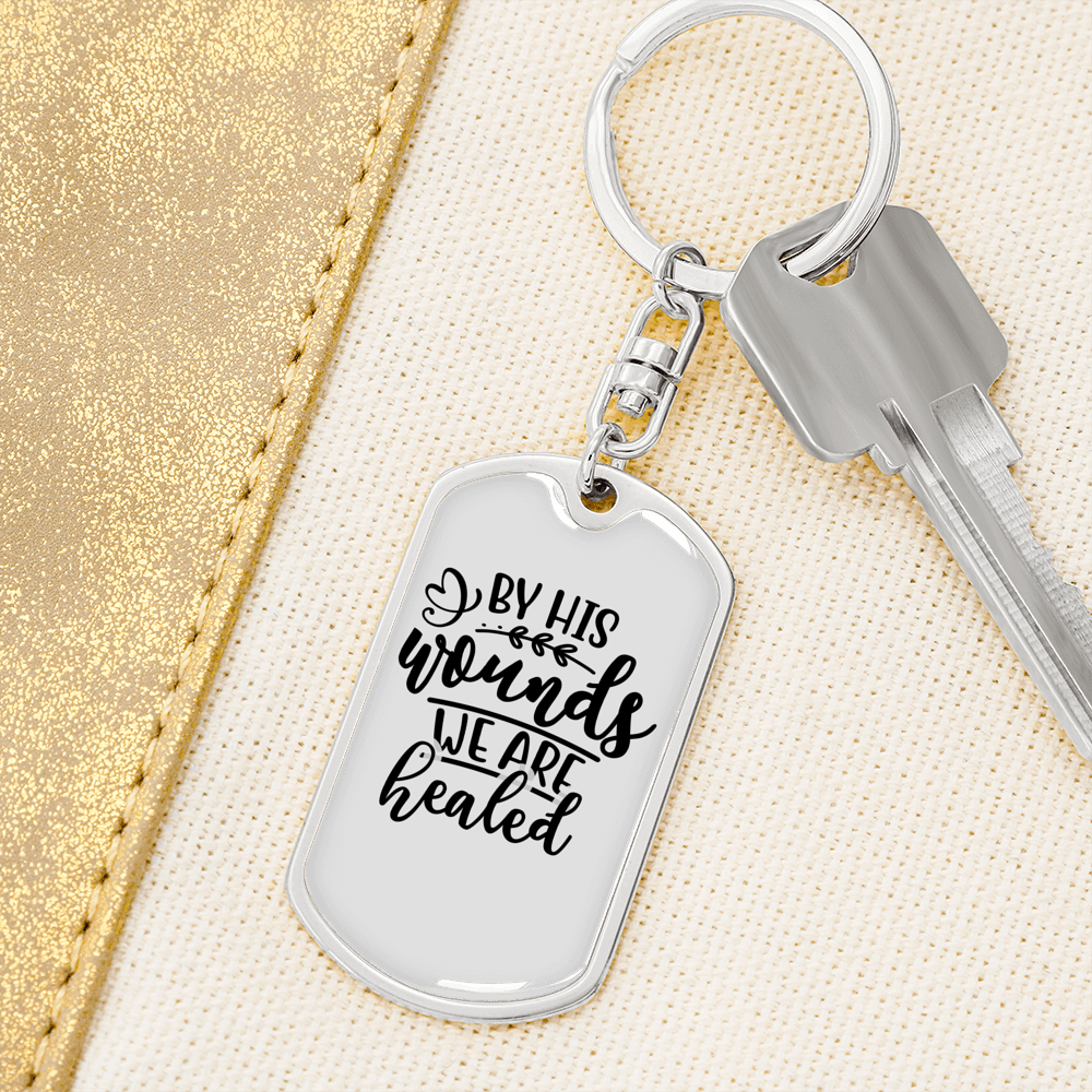 By His Wounds Keychain Stainless Steel or 18k Gold Dog Tag Keyring-Express Your Love Gifts
