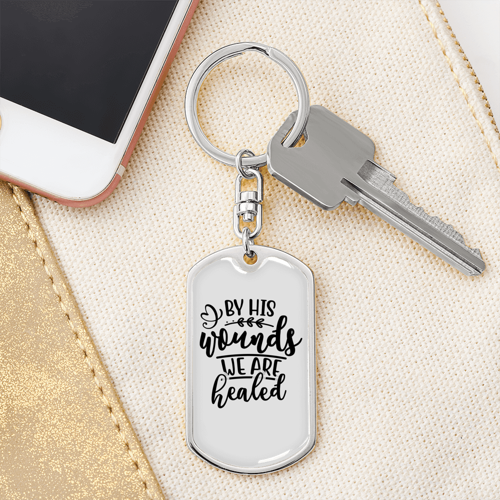 By His Wounds Keychain Stainless Steel or 18k Gold Dog Tag Keyring-Express Your Love Gifts