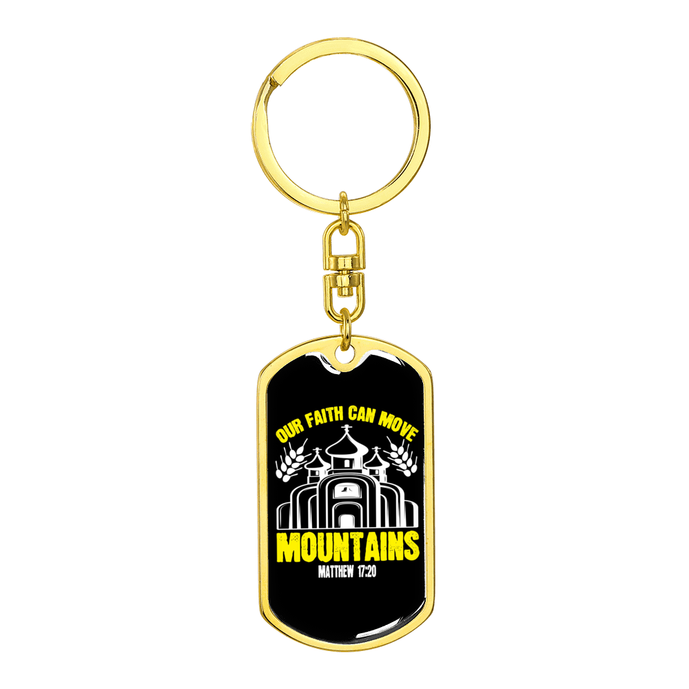 Can Move Mountains Matthew 17:20 Stainless Steel or 18k Gold Premium Swivel Dog Tag Keychain