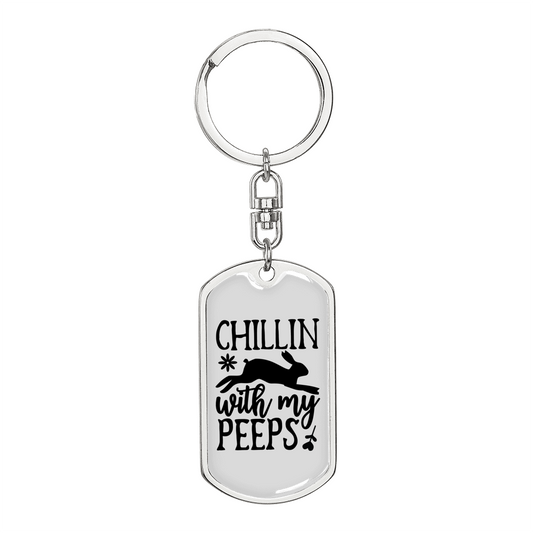 Chillin With My Peeps Christian Keychain Stainless Steel or 18k Gold Dog Tag Keyring-Express Your Love Gifts