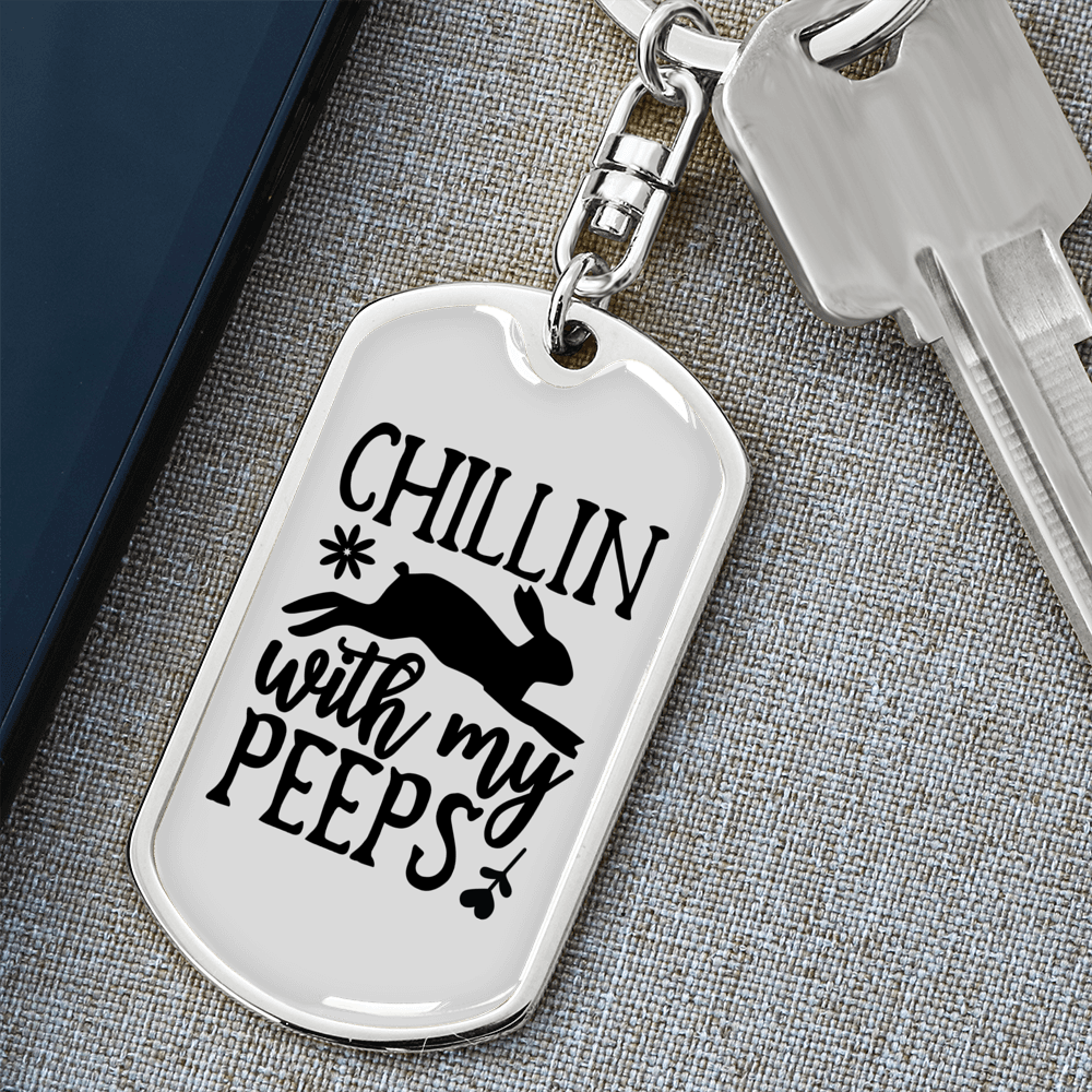Chillin With My Peeps Christian Keychain Stainless Steel or 18k Gold Dog Tag Keyring-Express Your Love Gifts