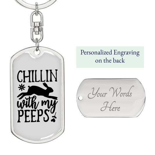 Chillin With My Peeps Christian Keychain Stainless Steel or 18k Gold Dog Tag Keyring-Express Your Love Gifts