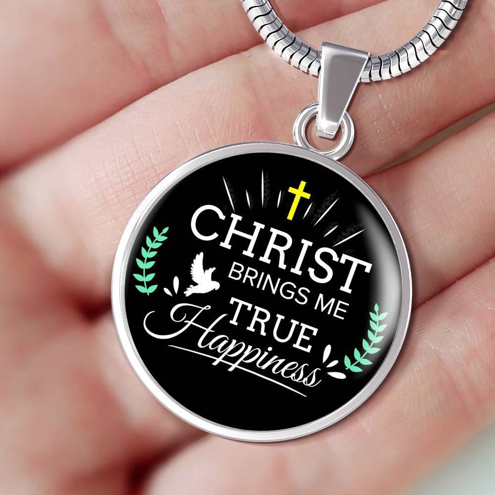 Christ Brings Me True Happiness Circle Necklace Stainless Steel or 18k Gold 18-22" - Express Your Love Gifts