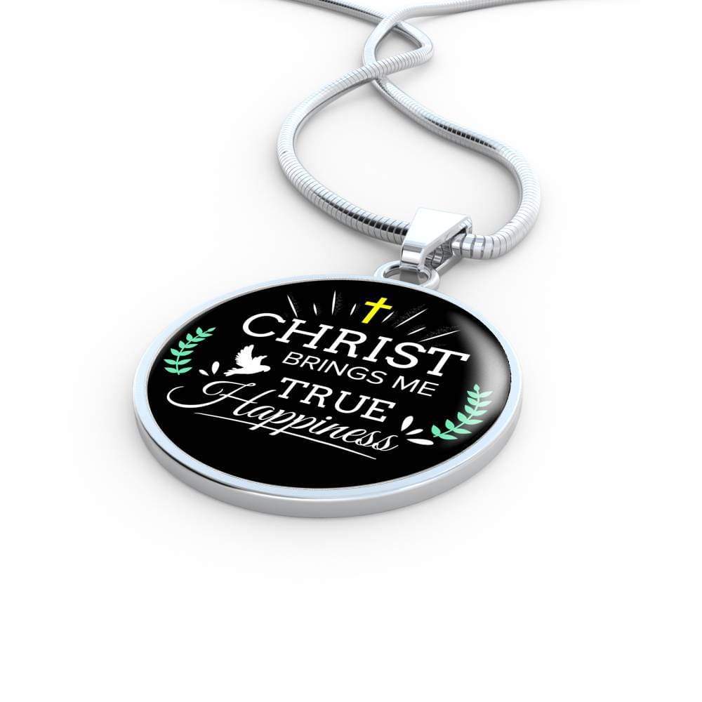 Christ Brings Me True Happiness Circle Necklace Stainless Steel or 18k Gold 18-22" - Express Your Love Gifts