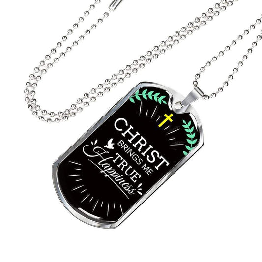 Christ Brings Me True Happiness Necklace Stainless Steel or 18k Gold Dog Tag w 24" Chain