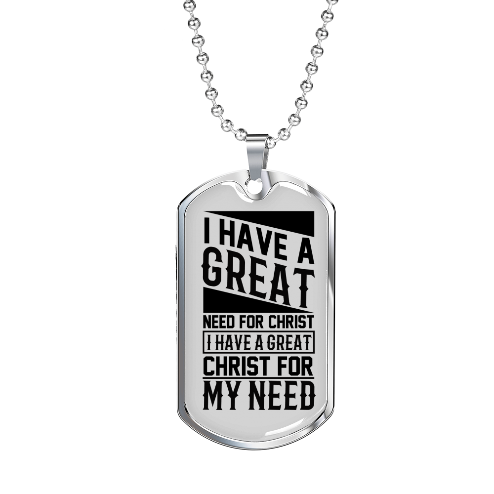 Christ For My Need Necklace Stainless Steel or 18k Gold Dog Tag 24" Chain-Express Your Love Gifts