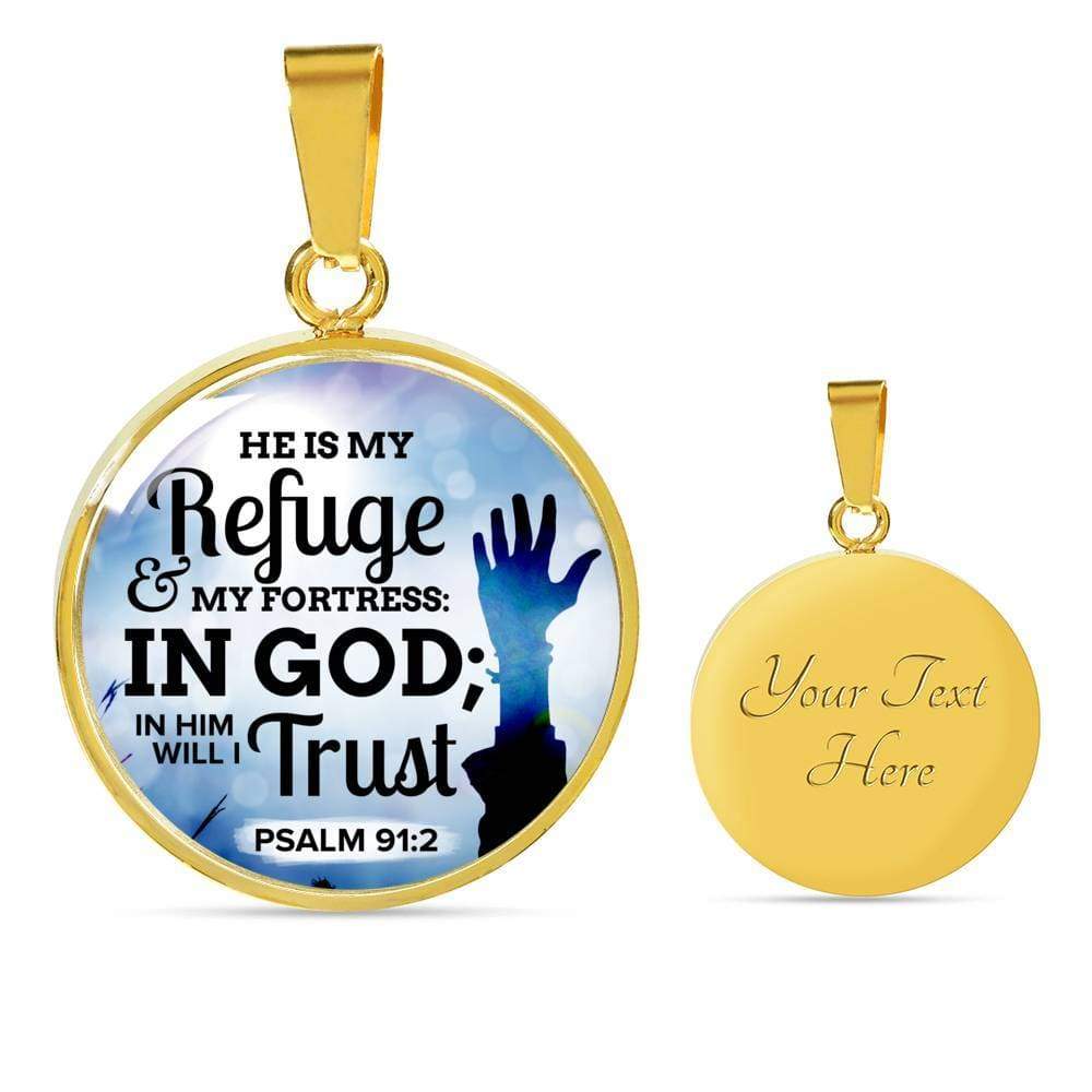 Christian Gift Psalm 91:2 Bible Verse Circle Necklace Stainless Steel or 18k Gold 18-22" - Express Your Love Gifts