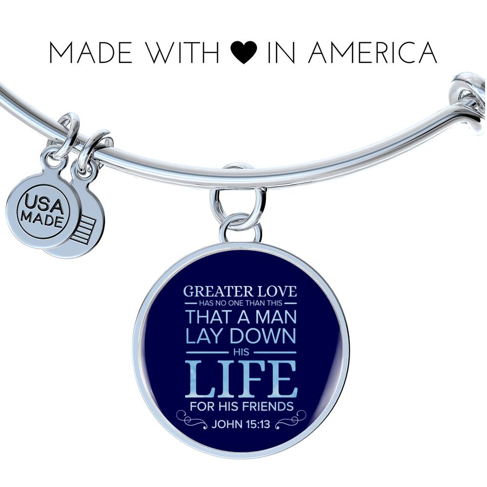 Christian John 15:13 For His Friends Circle Bangle Bracelet Stainless Steel or 18k Gold" - Express Your Love Gifts