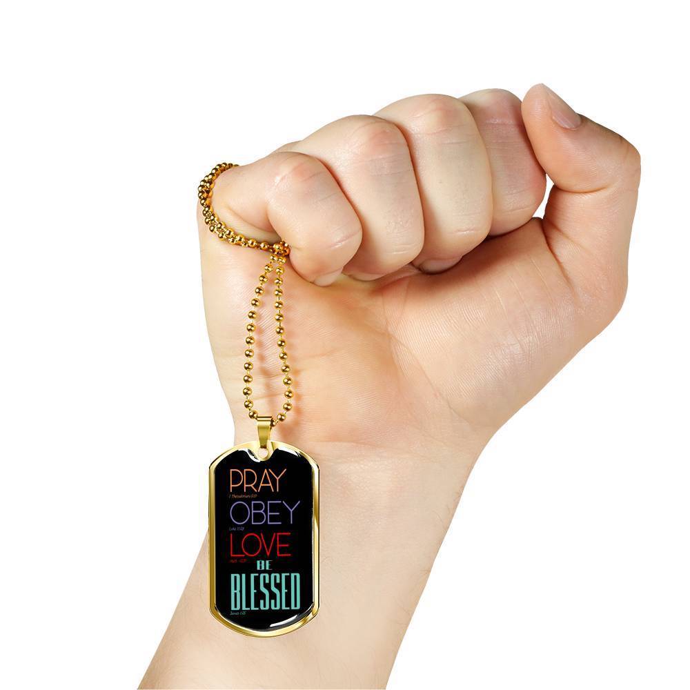 Christian Pray Obey Love Be Blessed Necklace Stainless Steel or 18k Gold Dog Tag 24" Chain - Express Your Love Gifts