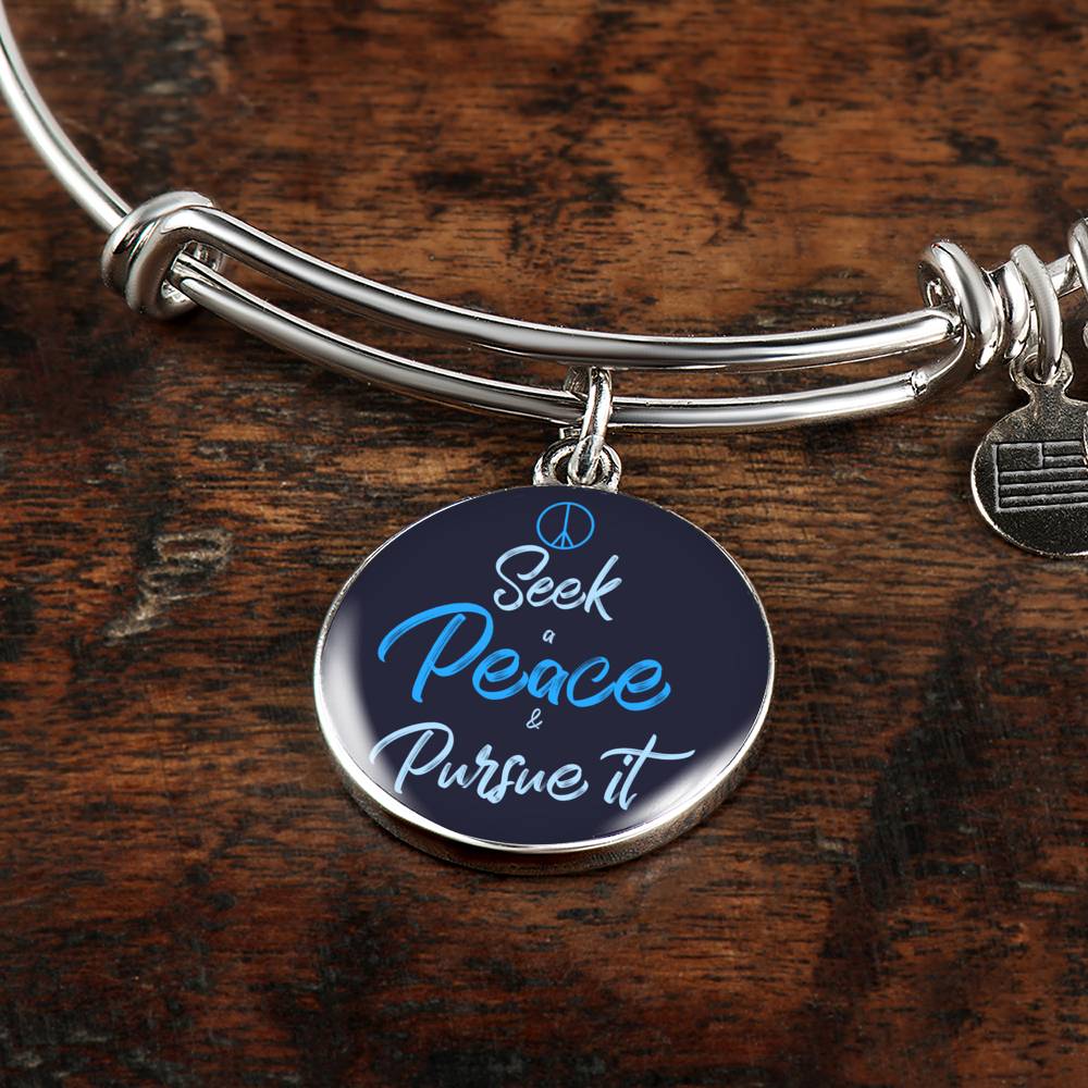 Christian Seek Peace And Pursue It Circle Bangle Bracelet Stainless Steel or 18k Gold" - Express Your Love Gifts