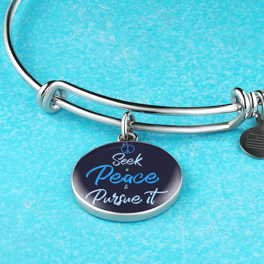 Christian Seek Peace And Pursue It Circle Bangle Bracelet Stainless Steel or 18k Gold" - Express Your Love Gifts