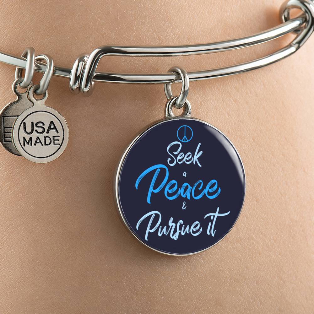 Christian Seek Peace And Pursue It Circle Bangle Bracelet Stainless Steel or 18k Gold" - Express Your Love Gifts
