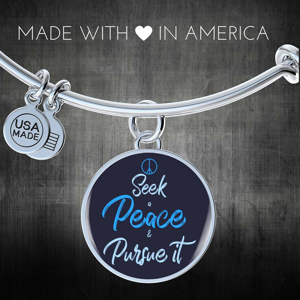Christian Seek Peace And Pursue It Circle Bangle Bracelet Stainless Steel or 18k Gold" - Express Your Love Gifts