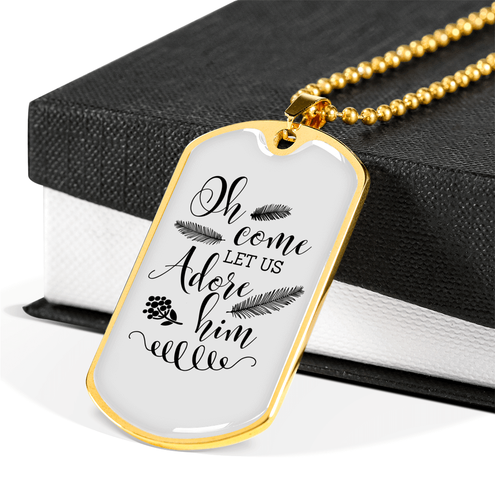 Come Let Us Adore Necklace Stainless Steel or 18k Gold Dog Tag 24" Chain-Express Your Love Gifts