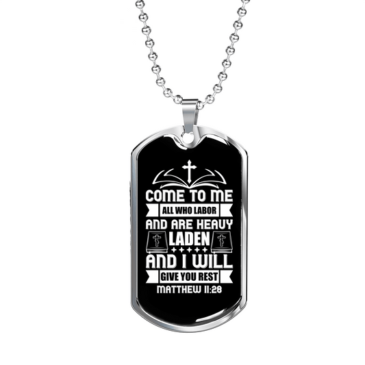 Come To Me All Who Labor Matthew 11:28 Necklace Stainless Steel or 18k Gold Dog Tag 24" Chain-Express Your Love Gifts