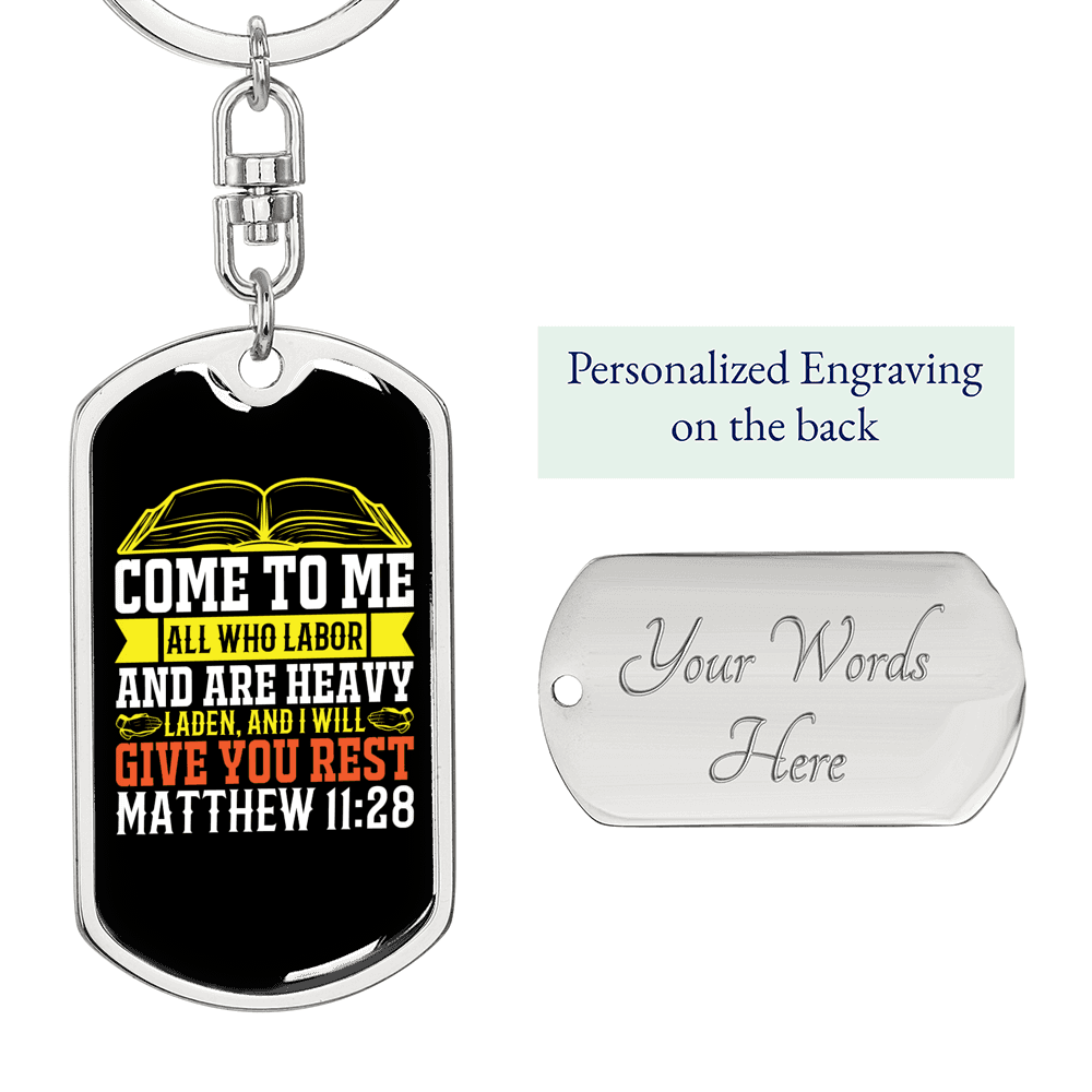 Come To Me Matthew 11:28 Rest Keychain Stainless Steel or 18k Gold Dog Tag Keyring-Express Your Love Gifts