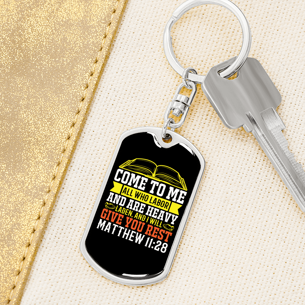 Come To Me Matthew 11:28 Rest Keychain Stainless Steel or 18k Gold Dog Tag Keyring-Express Your Love Gifts