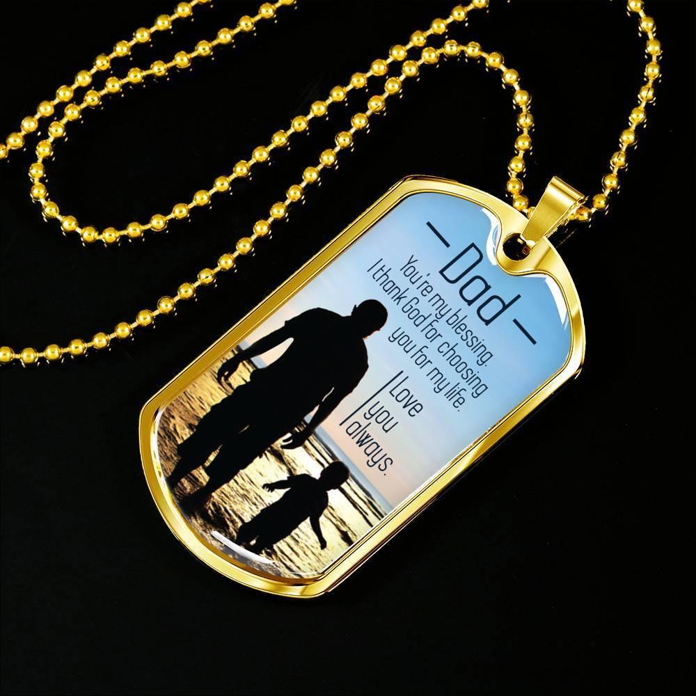 Dad You'Re My Blessing Necklace Stainless Steel or 18k Gold Dog Tag 24" Chain-Express Your Love Gifts