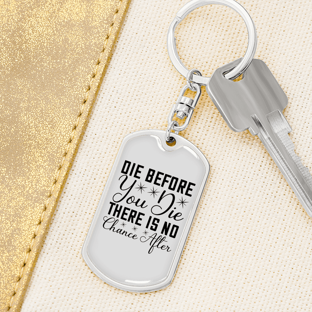 Die Before You Die Keychain Stainless Steel or 18k Gold Dog Tag Keyring-Express Your Love Gifts
