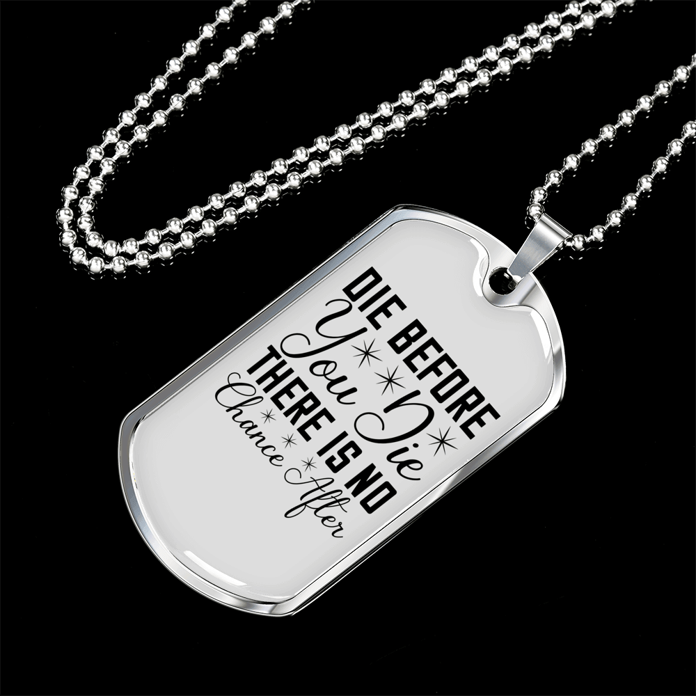 Die Before You Die Necklace Stainless Steel or 18k Gold Dog Tag 24" Chain-Express Your Love Gifts