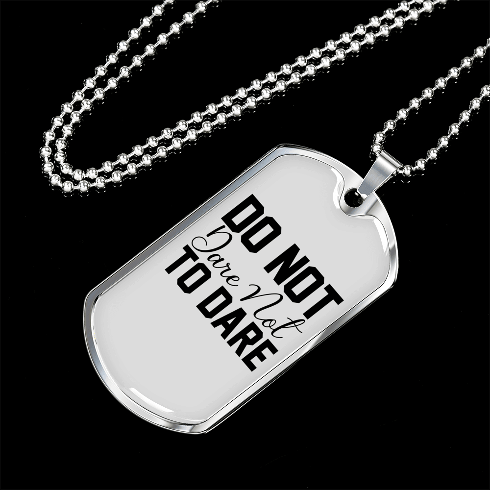 Do Not DAre Necklace Stainless Steel or 18k Gold Dog Tag 24" Chain-Express Your Love Gifts