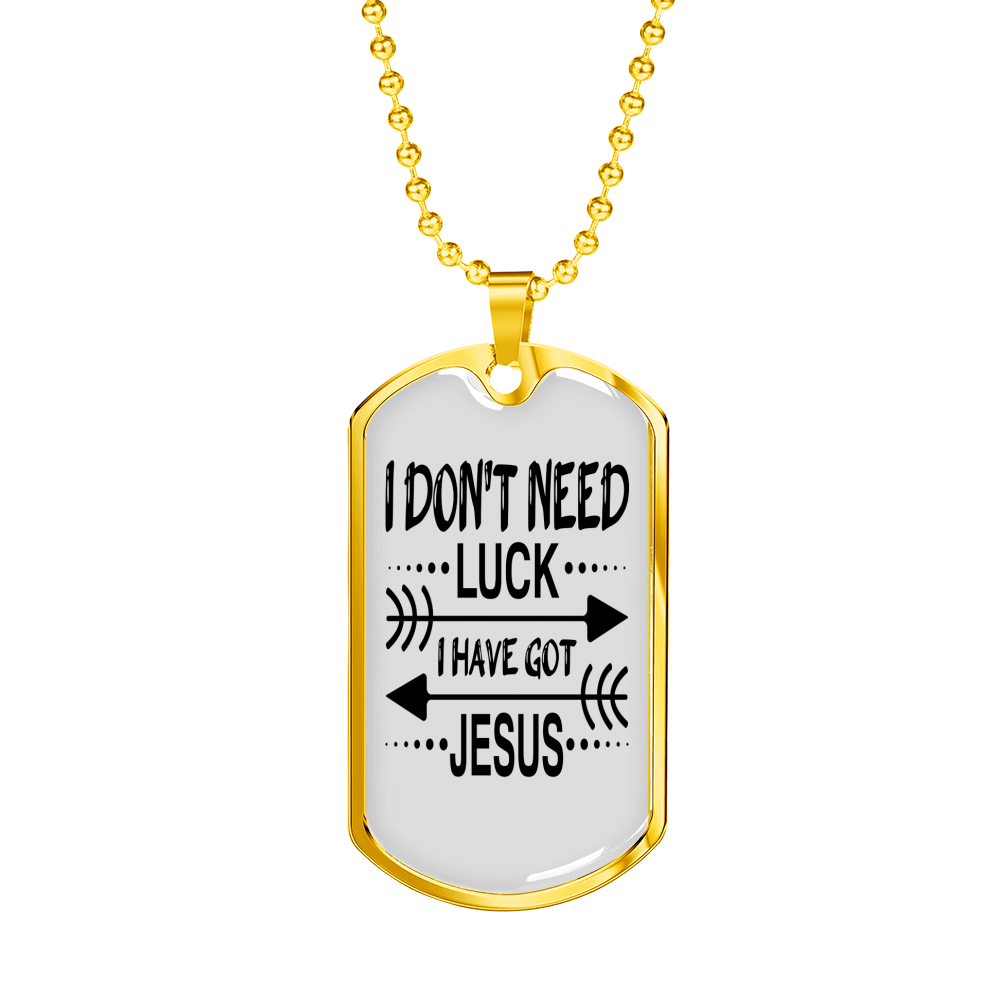 Don't Need Luck Necklace Stainless Steel or 18k Gold Dog Tag 24" Chain-Express Your Love Gifts