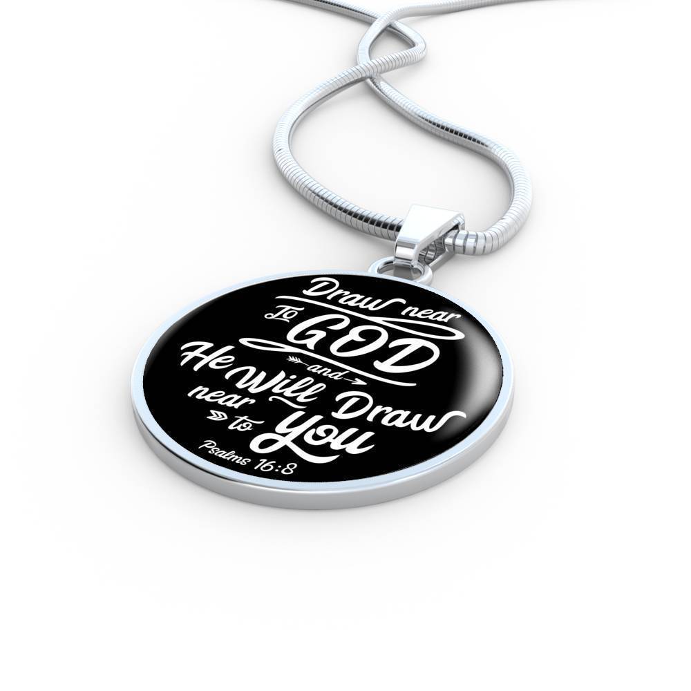 Draw Close to God Bible Verse Circle Necklace Stainless Steel or 18k Gold 18-22"