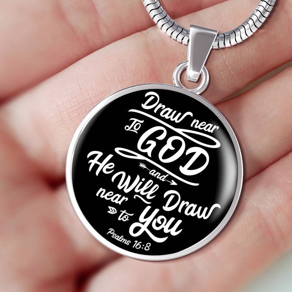 Draw Close to God Bible Verse Circle Necklace Stainless Steel or 18k Gold 18-22"