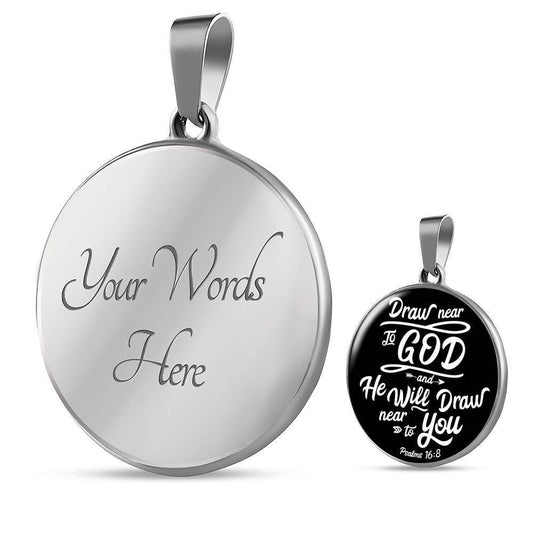Draw Close to God Bible Verse Circle Necklace Stainless Steel or 18k Gold 18-22"