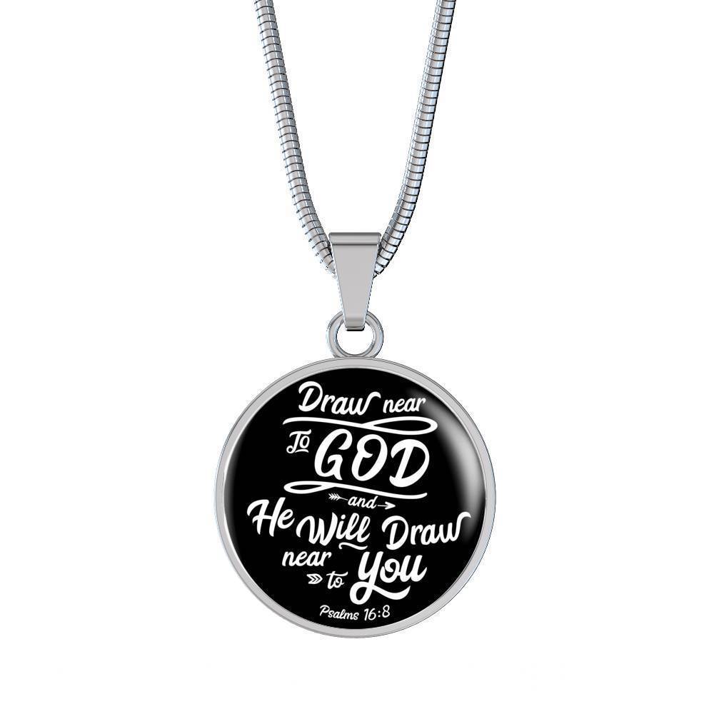 Draw Close To God Bible Verse Circle Necklace Stainless Steel or 18k Gold 18-22"-Express Your Love Gifts