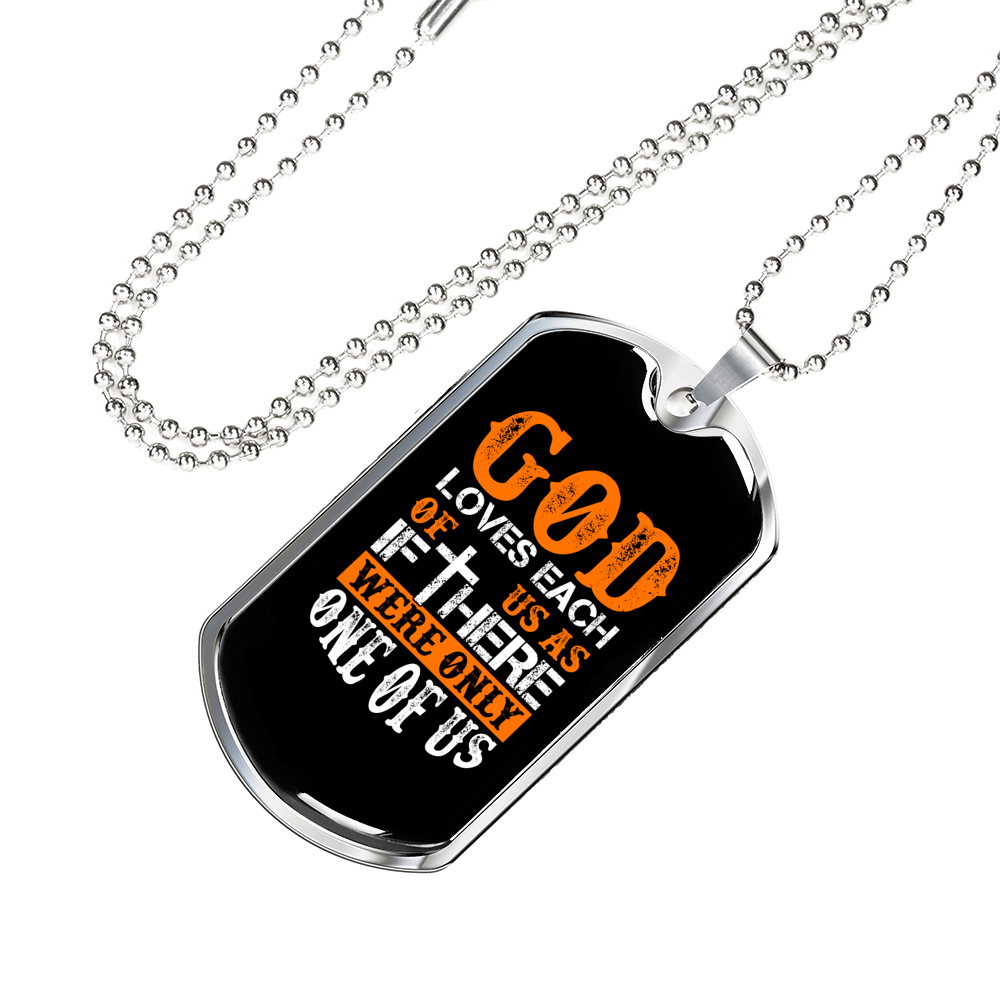 Each Of Us God Loves Necklace Stainless Steel or 18k Gold Dog Tag 24" Chain-Express Your Love Gifts