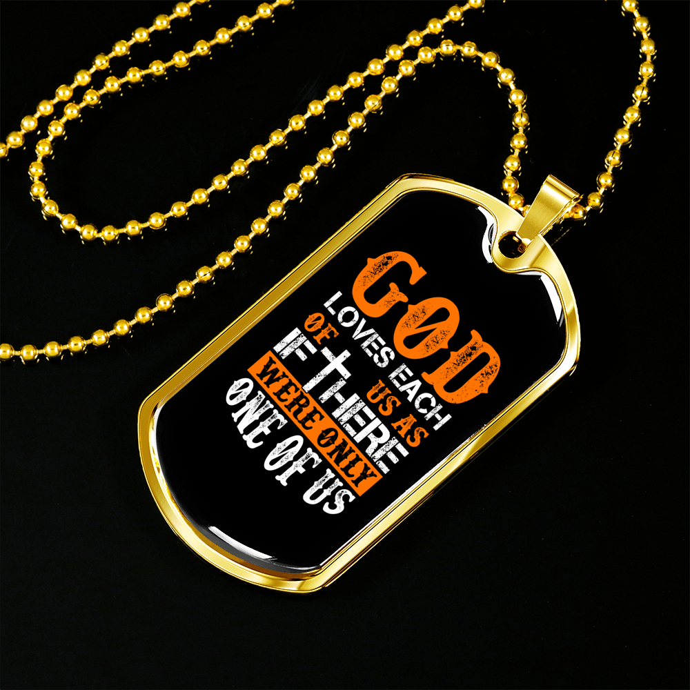 Each Of Us God Loves Necklace Stainless Steel or 18k Gold Dog Tag 24" Chain-Express Your Love Gifts