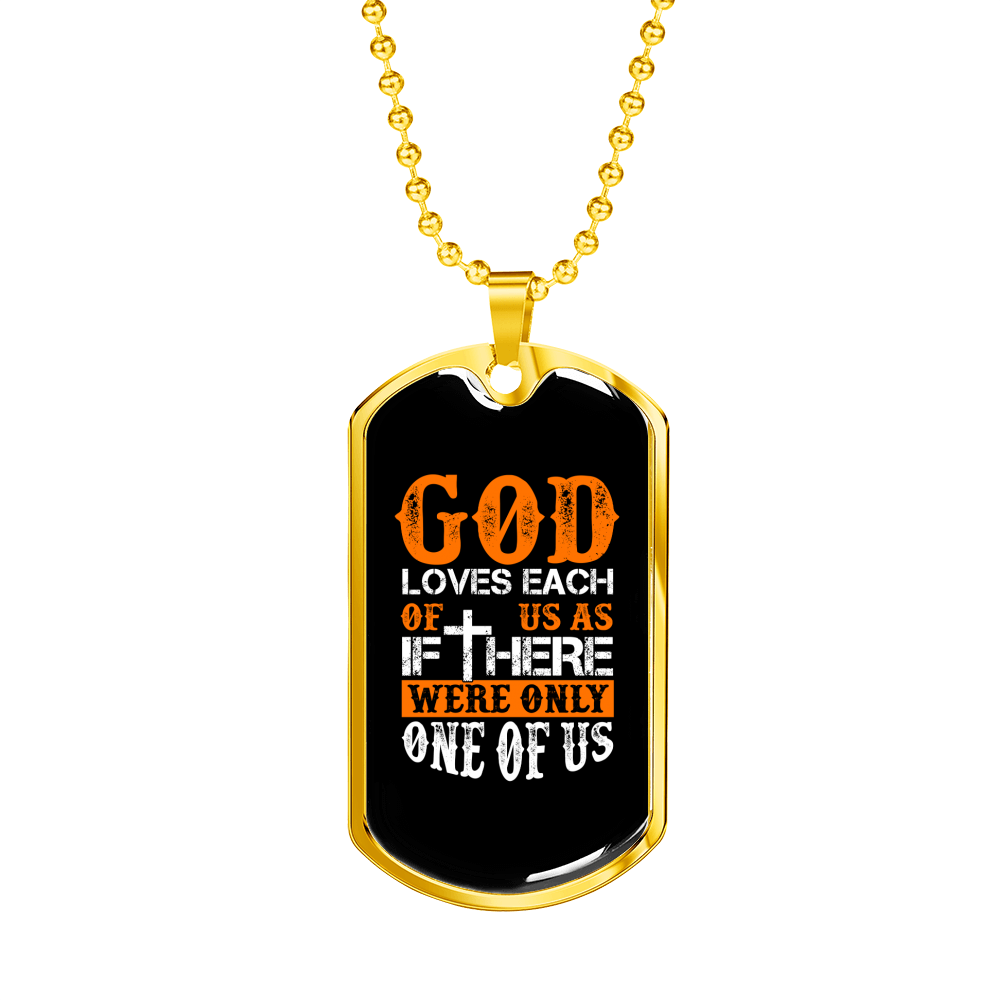 Each Of Us God Loves Necklace Stainless Steel or 18k Gold Dog Tag 24" Chain-Express Your Love Gifts