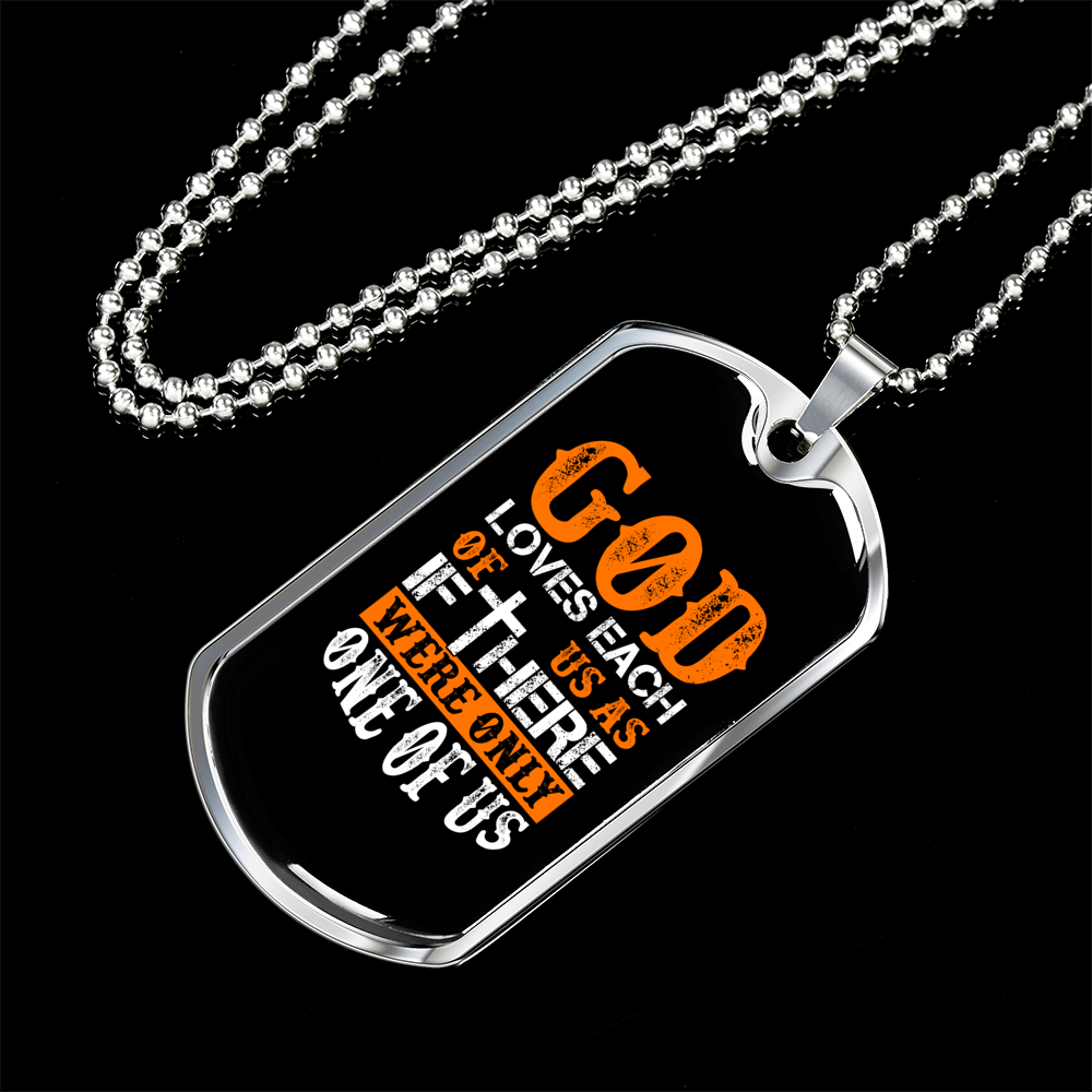 Each Of Us God Loves Necklace Stainless Steel or 18k Gold Dog Tag 24" Chain-Express Your Love Gifts