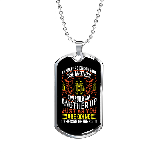 Encourage One Another 1 Thessalonians 5:11 Necklace Stainless Steel or 18k Gold Dog Tag 24" Chain-Express Your Love Gifts