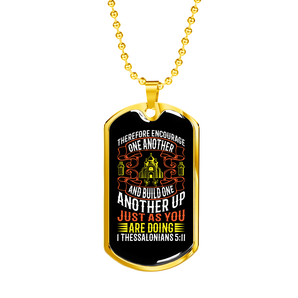 Encourage One Another 1 Thessalonians 5:11 Necklace Stainless Steel or 18k Gold Dog Tag 24" Chain-Express Your Love Gifts