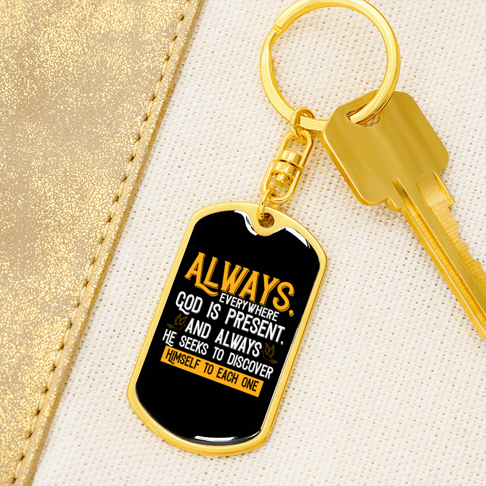 Everywhere God Is Present Keychain Stainless Steel or 18k Gold Dog Tag Keyring-Express Your Love Gifts