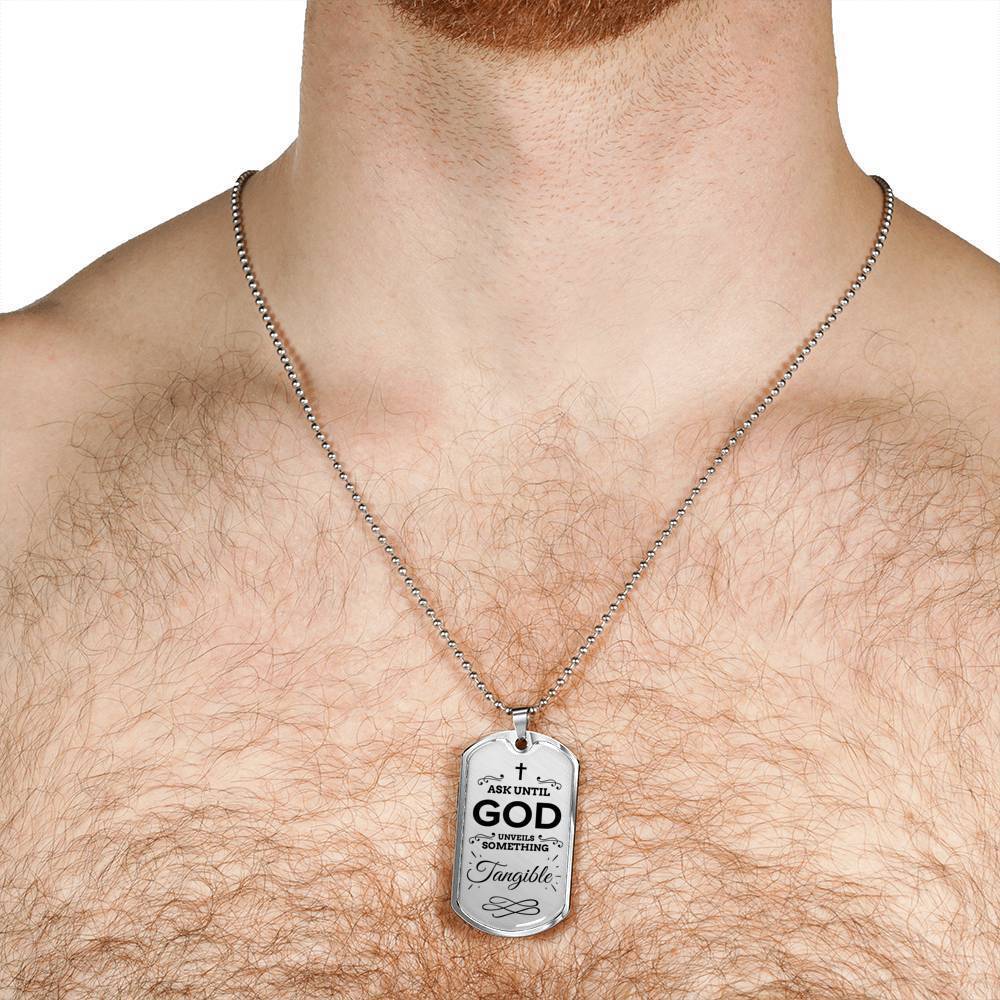 Faith Ask Until God Necklace Stainless Steel or 18k Gold Dog Tag 24" Chain-Express Your Love Gifts