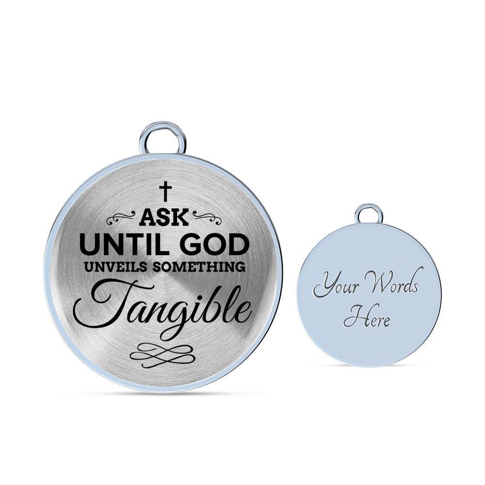 Faith Ask Until God Stainless Steel or 18k Gold Circle Bangle Bracelet - Express Your Love Gifts